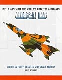 Mig-21 Mf (Cut & Assemble the World's Greatest Airplanes)