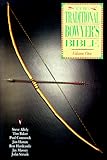 The Traditional Bowyer's Bible: Vol 1