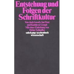 Entstehung und Folgen der Schriftkultur.