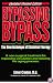 Bypassing Bypass: The New Technique of Chelation Therapy, a Non-Surgical Treatment for Improving Circulation and Slowing the Aging Process