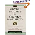 The Seven Stages of Money Maturity : Understanding the Spirit and Value of Money in Your Life