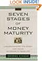 The Seven Stages of Money Maturity : Understanding the Spirit and Value of Money in Your Life