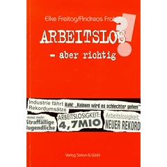 Arbeitslos, aber richtig