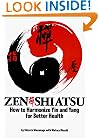 Zen Shiatsu: How to Harmonize Yin and Yang for Better Health