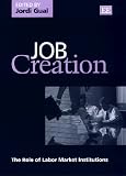Job Creation: The Role of Labor Market Institutions