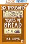 Six Thousand Years of Bread: Its Holy and Unholy History