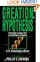 The Creation Hypothesis: Scientific Evidence for an Intelligent Designer