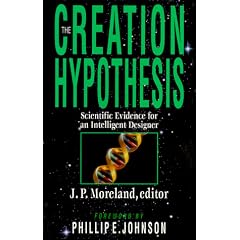 The Creation Hypothesis: Scientific Evidence For An Intelligent Designer