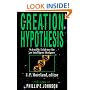The Creation Hypothesis: Scientific Evidence for an Intelligent Designer
