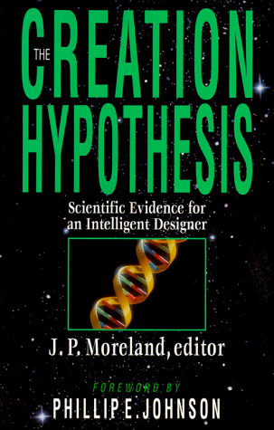 The Creation Hypothesis: Scientific Evidence for an Intelligent Designer under Creationism in The Books Store