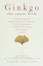 Ginkgo: The Smart Herb