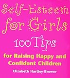 Cover of Self-esteem for Girls by Elizabeth Hartley-Brewer 0091855861
