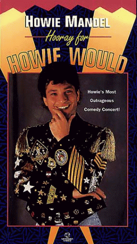 Howie Mandel: Hooray for Howie Would by Concert Videos