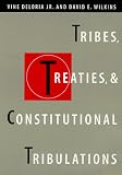 Tribes, Treaties, and Constitutional Tribulations