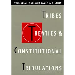 Tribes, Treaties, and Constitutional Tribulations