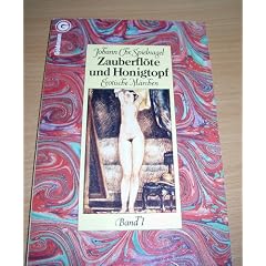 Zauberfl�te und Honigtopf. Erotische M�rchen