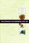 The Japanese Tea Ceremony Gift Set: Explore the Mysteries and Traditions of the Ancient Japanese Tea Ceremony