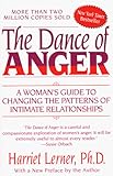 The Dance of Anger: A Woman's Guide to Changing the Patterns of Intimate Relationships
