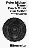 Durch Musik zum Selbst: Wie man Musik neu erleben und erfahren kann