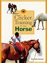 Clicker Training for Your Horse (Karen Pryor Clicker Books)