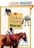 Clicker Training for Your Horse (Karen Pryor Clicker Books)