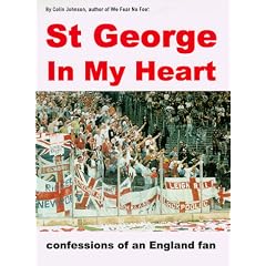 St George in My Heart : Confessions Of An England Fan