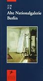 Alte Nationalgalerie, Berlin (Prestel Museum Guide.)