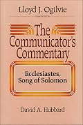 Ecclesiastes, Song of Solomon (Communicator's Commentary Ot)(Vol. 15B)