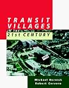 Transit Villages in the 21st Century