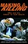 Making A Killing: HMOs and the Threat to Your Health