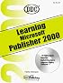 Learning Microsoft Publisher 2000 (Office 2000 Learning Series)