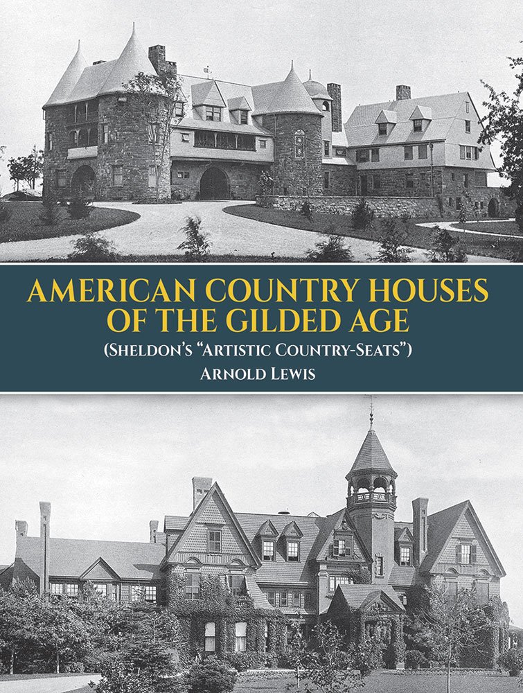 American Country Houses of the Gilded Age: (Sheldon's