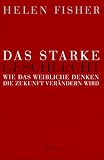 Das starke Geschlecht. Wie das weibliche Denken die Zukunft verändern wird