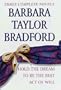 Barbara Taylor Bradford, Three Complete Novels: Hold the Dream / To Be the Best / Act of Will