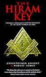 The Hiram Key: Pharaohs, Freemasons and the Discovery of the Secret Scrolls of Jesus