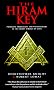 The Hiram Key: Pharaohs, Freemasons, and the Discovery of the Secret Scrolls of Jesus