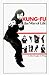Book Kung-Fu: The Way of Life (Unique Literary Books of the World, 202)