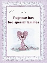 Pugnose Has Two Special Families