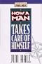 How a Man Takes Care of Himself (Lifeskills for Men)
