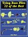 Tying Bass Flies: 12 Of the Best by Deke Meyer