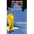 Valour And The Horror, The - Savage Christmas: Hong Kong 1941
