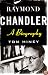 Raymond Chandler: A Biography