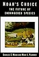 Noah's Choice: The Future of Endangered Species