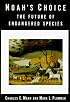 Noah's Choice: The Future of Endangered Species