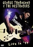 George Thoroughgood & The Destroyers: Live in '99