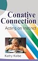 The Conative Connection : Acting on Instinct
