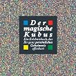 Der magische Kubus - Ein Erlebnisbuch, das Ihr ganz pers�nliches Geheimnis offenbart
