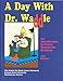 A Day With Dr. Waddle