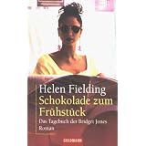 Schokolade Zum Fruhstuck: Das Tagebuch Der Bridget Jones/Bridget Jone's Diary (German Edition)