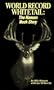World Record Whitetail: The Hanson Buck Story